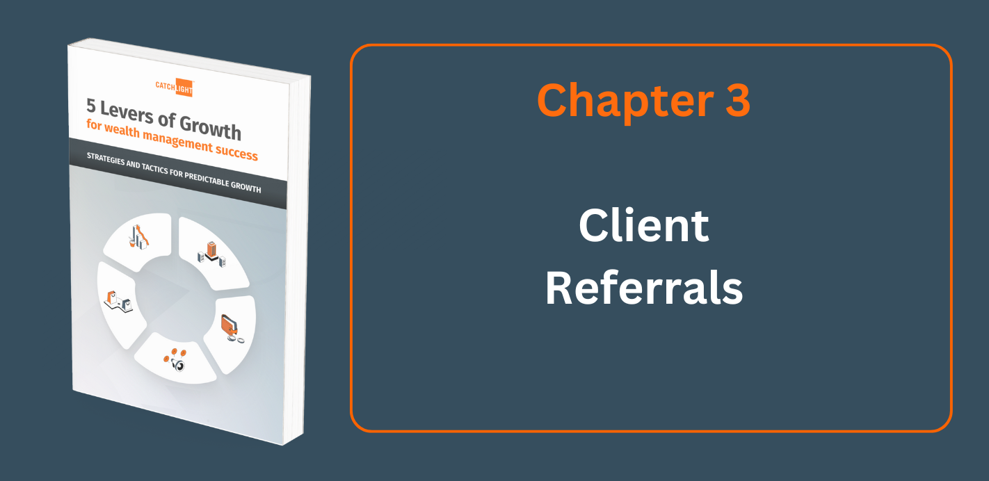 5 Levers of Growth Chapter 3: Client Referrals