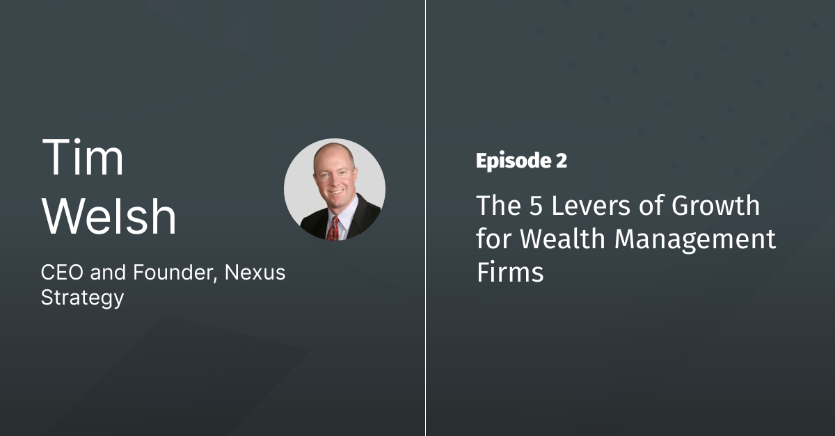 Ep 2 - 5 Levers of Growth with Tim Welsh